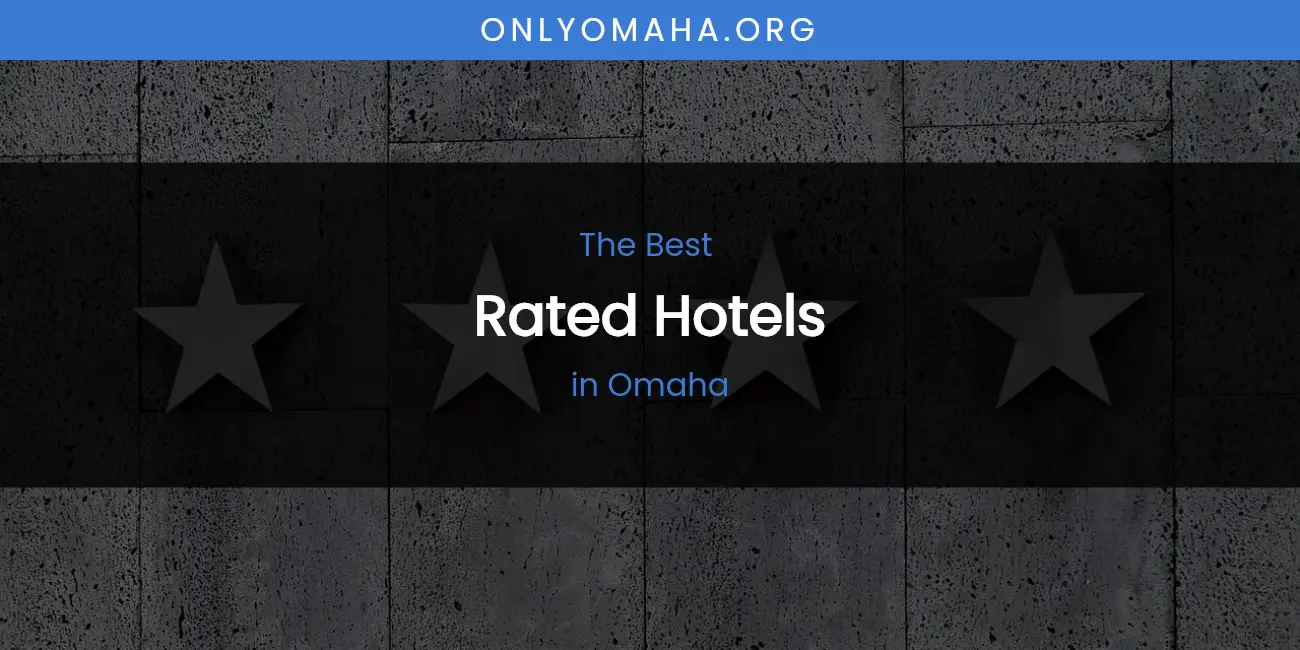 Omaha's Best Rated Hotels featured