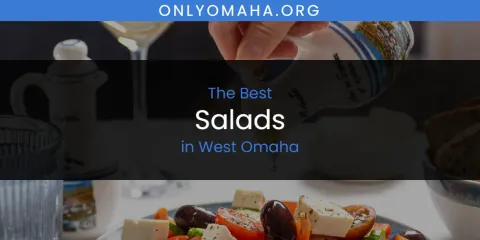 Best Salads in West Omaha: Ultimate Guide