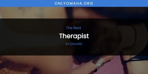 Lincoln's Best Therapist