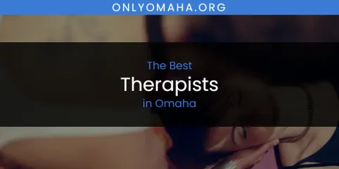 Guide to Best Therapists in Omaha