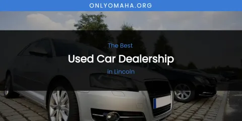 Lincoln's Best Used Car Dealership